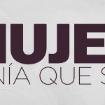 mujer tenia que ser patricia campos